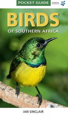 Kniha Pocket Guide Birds of Southern Africa Ian Sinclair