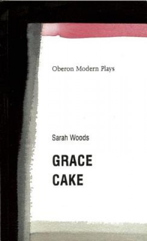 Kniha Grace/Cake Sarah Woods