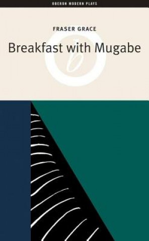 Книга Breakfast with Mugabe Fraser Grace