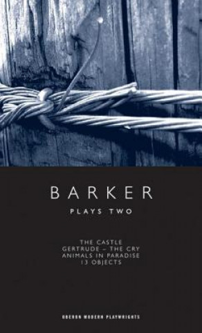 Kniha Howard Barker: Plays Two Howard Barker