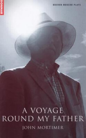 Kniha Voyage Round My Father John Mortimer