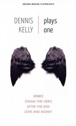 Libro Dennis Kelly: Plays One Dennis Kelly