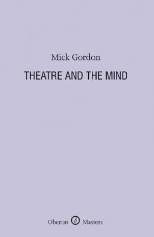 Carte Theatre and the Mind Mick Gordon
