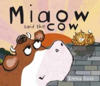 Carte Miaow Said the Cow! Emma Dodd