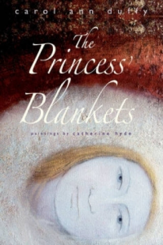 Knjiga Princess' Blankets Carol Ann Duffy