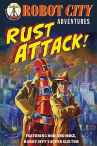 Книга Robot City Rust Attack! Paul Collicut