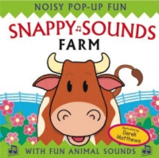 Kniha Snappy Sounds - Farm Derek Matthews