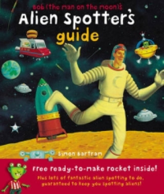 Kniha Bob's Alien Spotter Guide Simon Bartram