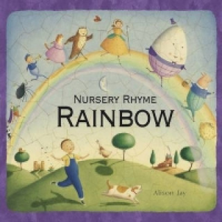 Könyv Alison Jay's Nursery Rhyme Rainbow Alison Jay