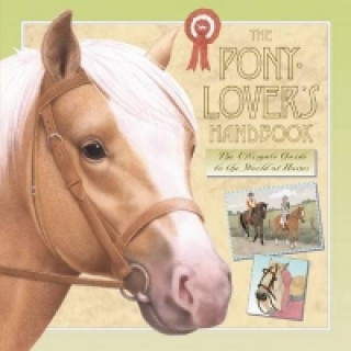 Könyv The Pony-lover's Handbook Libby Hamilton