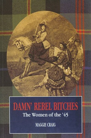 Kniha Damn' Rebel Bitches Maggie Craig