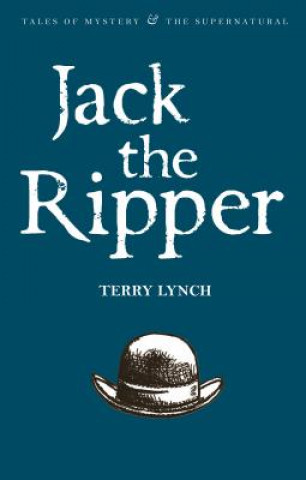Knjiga Jack the Ripper Terry Lynch