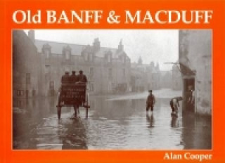 Knjiga Old Banff and Macduff Alan Cooper
