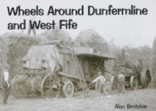 Książka Wheels Around Dunfermline and West Fife Alan Brotchie