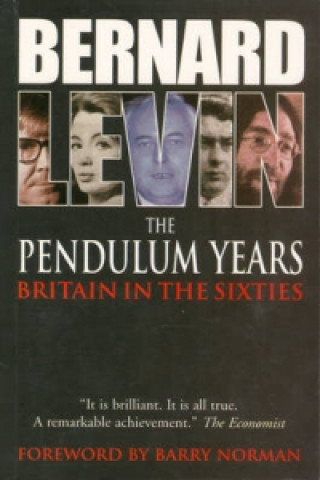 Knjiga Pendulum Years Bernard Levin