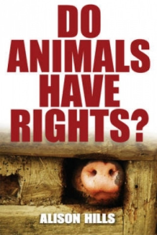 Könyv Do Animals Have Rights? Alison Hills