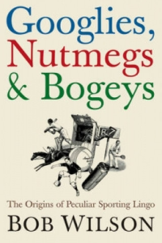 Carte Googlies, Nutmegs and Bogeys Mark Mathers