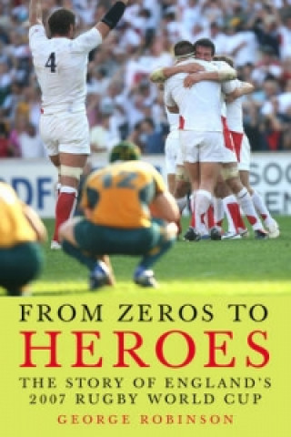 Kniha From Zeros to Heroes George Robinson