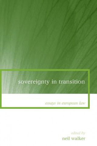 Kniha Sovereignty in Transition Neil Walker