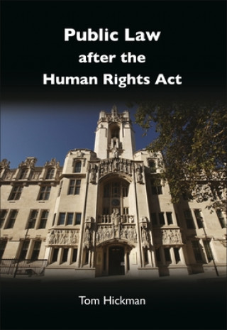 Könyv Public Law after the Human Rights Act Tom Hickman