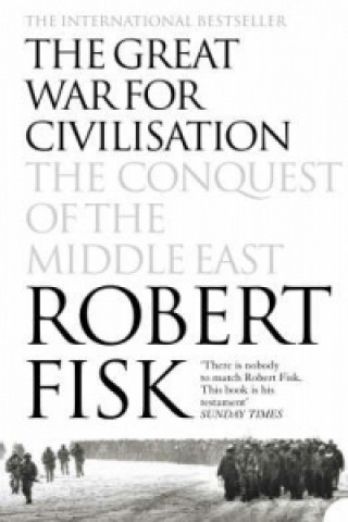 Книга Great War for Civilisation Robert Fisk