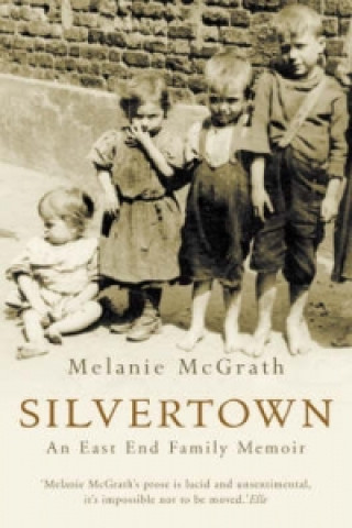 Kniha Silvertown Melanie McGrath