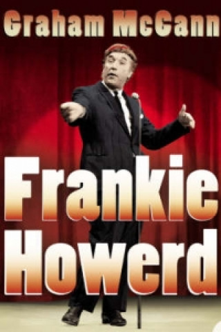 Knjiga Frankie Howerd Graham McCann