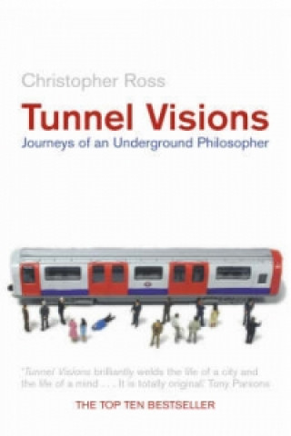 Könyv Tunnel Visions Christopher Ross