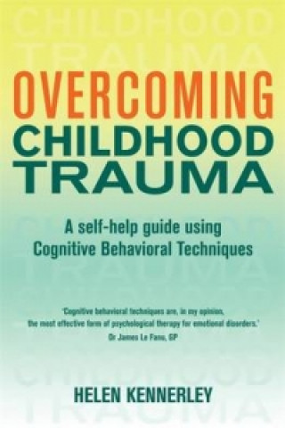 Kniha Overcoming Childhood Trauma Helen Kennerley