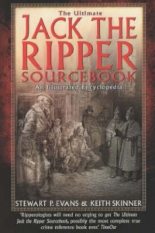 Könyv Ultimate Jack the Ripper Sourcebook Stewart Evans