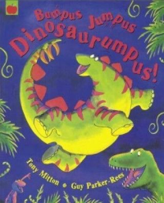 Könyv Bumpus Jumpus Dinosaurumpus Tony Mitton