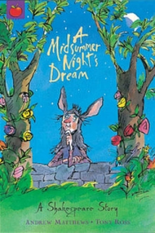 Kniha Shakespeare Story: A Midsummer Night's Dream Andrew Matthews