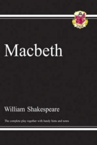 Carte Macbeth - The Complete Play with Annotations, Audio and Knowledge Organisers William Shakespeare