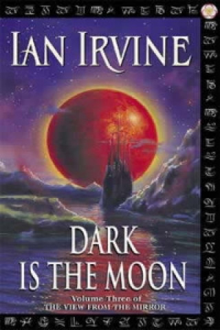 Könyv Dark Is The Moon Ian Irvine
