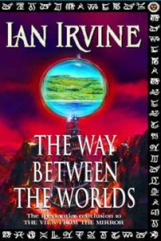 Könyv Way Between The Worlds Ian Irvine