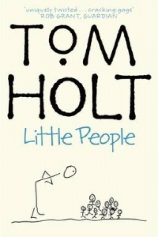 Könyv Little People Tom Holt