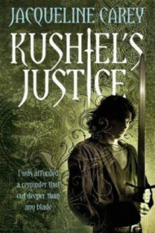 Könyv Kushiel's Justice Jacqueline Carey