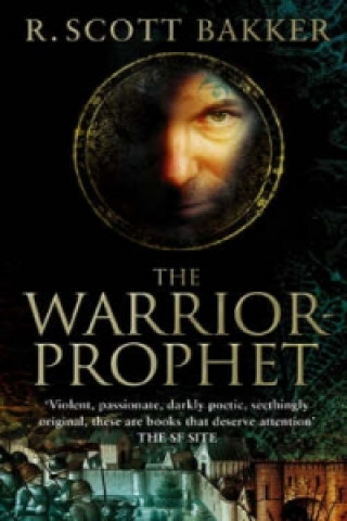 Kniha Warrior-Prophet Scott  R. Bakker