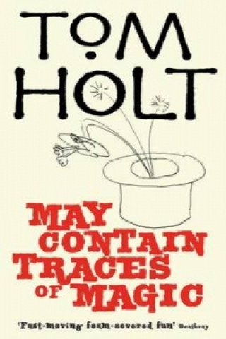 Carte May Contain Traces Of Magic Tom Holt