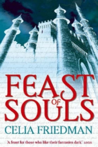 Kniha Feast Of Souls Celia Friedman