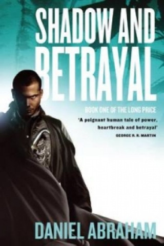 Libro Shadow And Betrayal Daniel Abraham