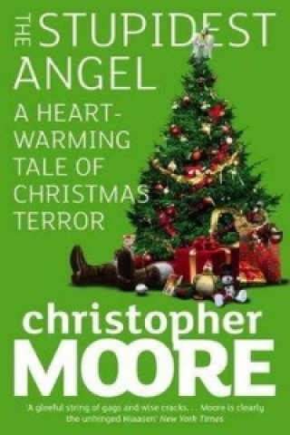 Kniha Stupidest Angel Christopher Moore
