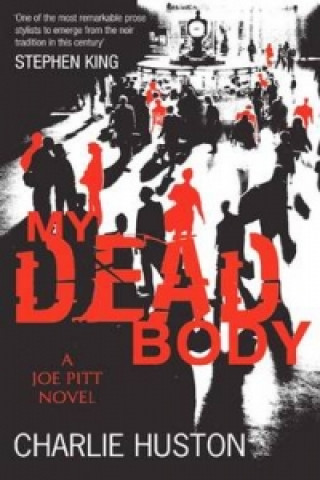 Könyv My Dead Body Charlie Huston