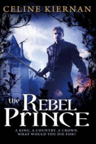 Könyv Rebel Prince Celine Kiernan