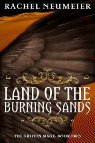 Kniha Land Of The Burning Sands Rachel Neumeier