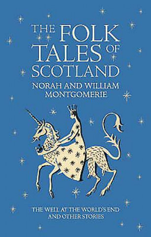 Könyv Folk Tales of Scotland Noah Montgomerie