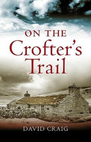 Kniha On the Crofter's Trail David Craig