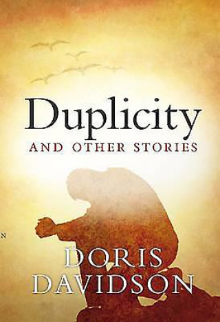 Knjiga Duplicity and Other Stories Doris Davidson