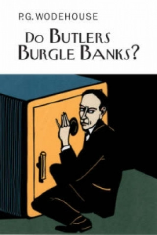 Carte Do Butlers Burgle Banks? P G Wodehouse