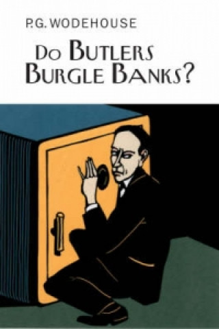 Könyv Do Butlers Burgle Banks? P G Wodehouse